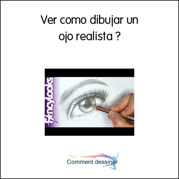 Ver como dibujar un ojo realista